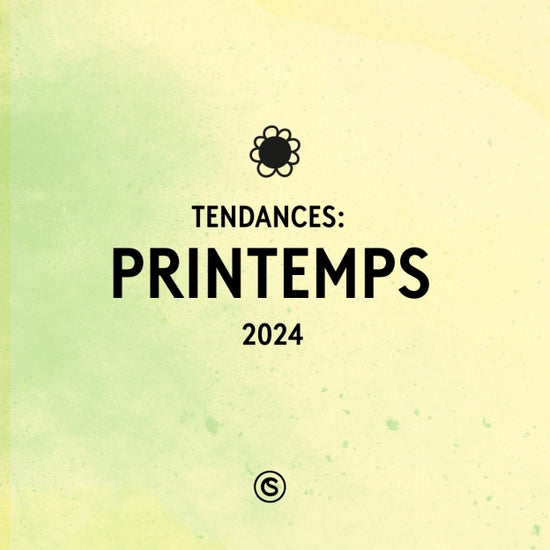 Tendances : Printemps 2024