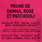 Parfum Prune De Damas, Rose Et Patchouli